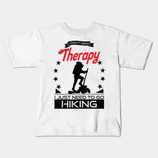 Hiking - Better Than Therapy Gift For Hikers Kids T-Shirt